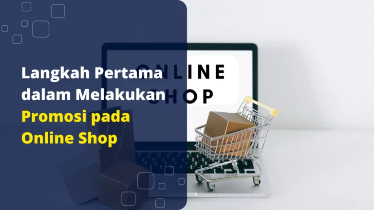 Langkah-Pertama-dalam-Melakukan-Promosi-pada-Online Shop