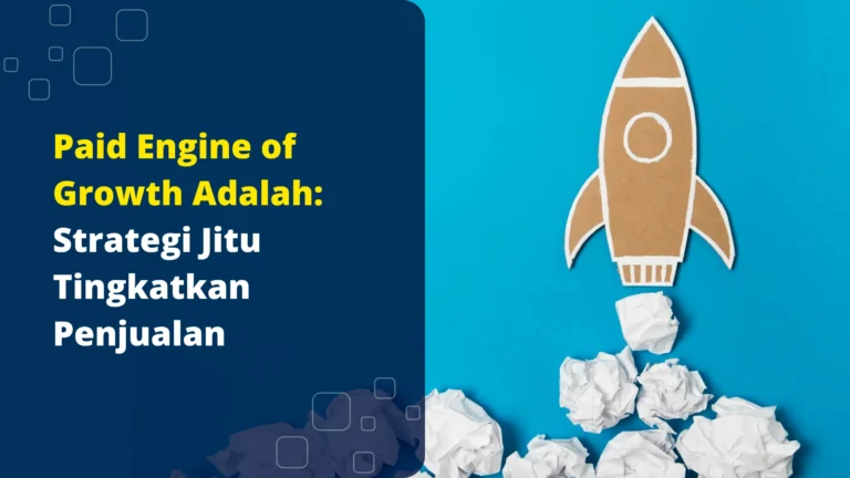 Paid-Engine-of-Growth-Adalah