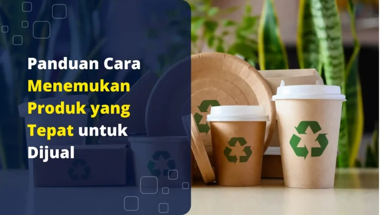 Panduan-Cara-Menemukan-Produk-yang-Tepat-untuk-Dijual