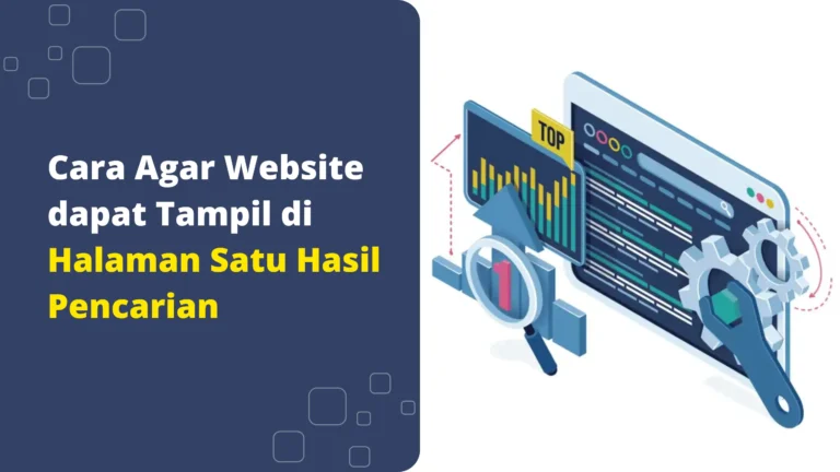 cara-agar-website-dapat-tampil-di-halaman-satu-hasil-pencarian