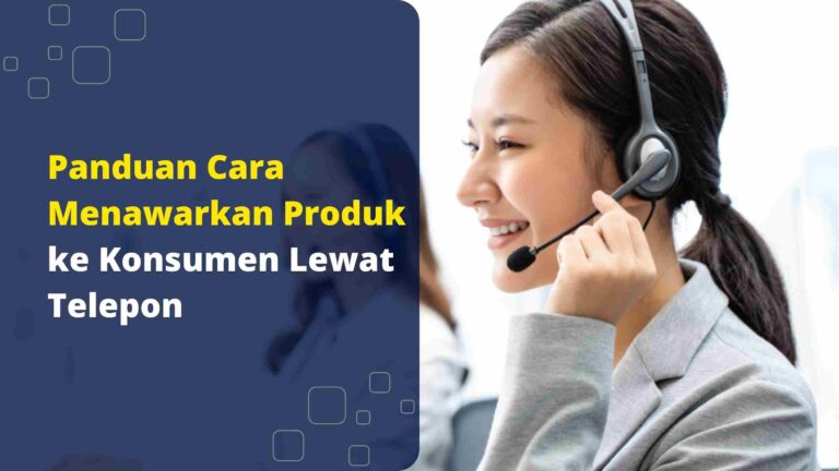 cara-menawarkan-produk-ke-konsumen-lewat-telepon