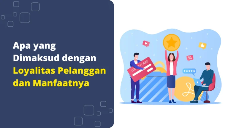 apa-yang-dimaksud-dengan-loyalitas-pelanggan
