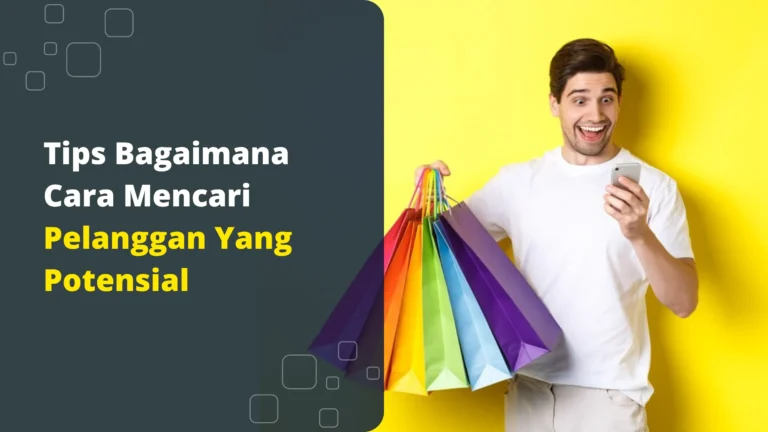 bagaimana-cara-mencari-pelanggan-yang-potensial