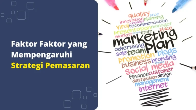 faktor-faktor-yang-mempengaruhi-strategi-pemasaran