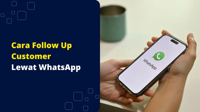 cara follow up customer lewat whatsapp