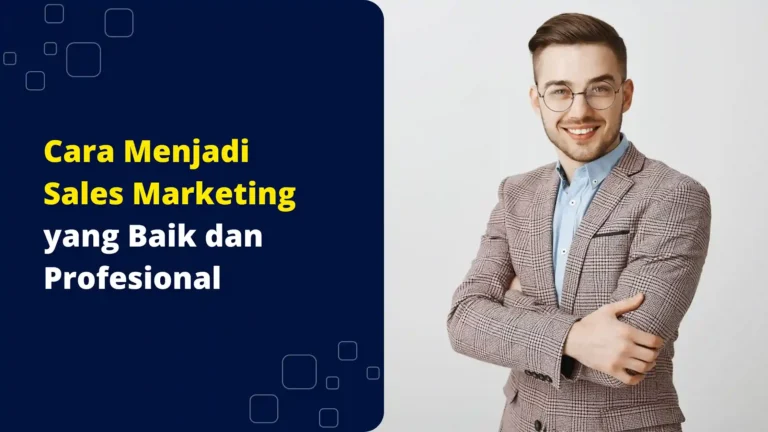 cara-menjadi-sales-marketing-yang-baik
