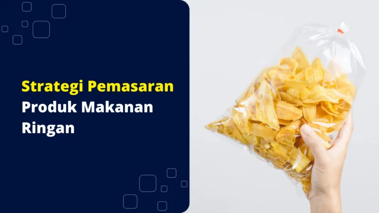 strategi pemasaran produk makanan ringan strategi-pemasaran-produk-makanan-ringan