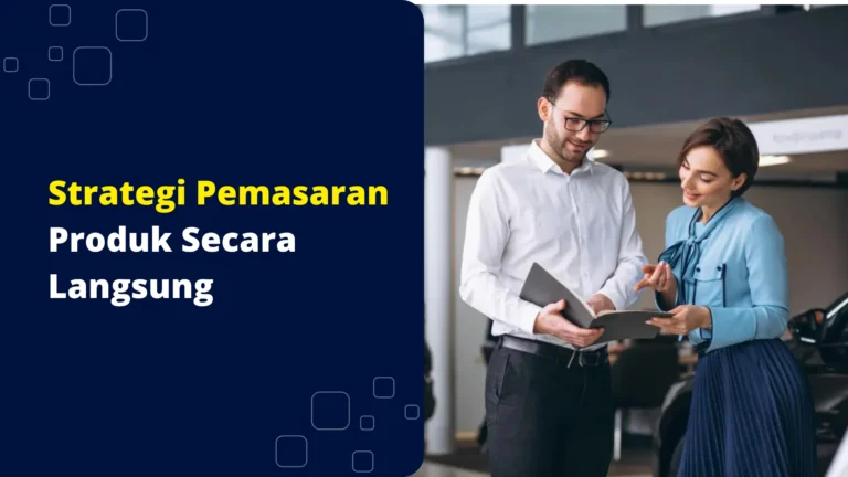 strategi pemasaran produk secara langsung strategi-pemasaran-produk-secara-langsung